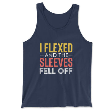 I Flexed And The Sleeves Fell Off Men/Unisex Tank in Navy color